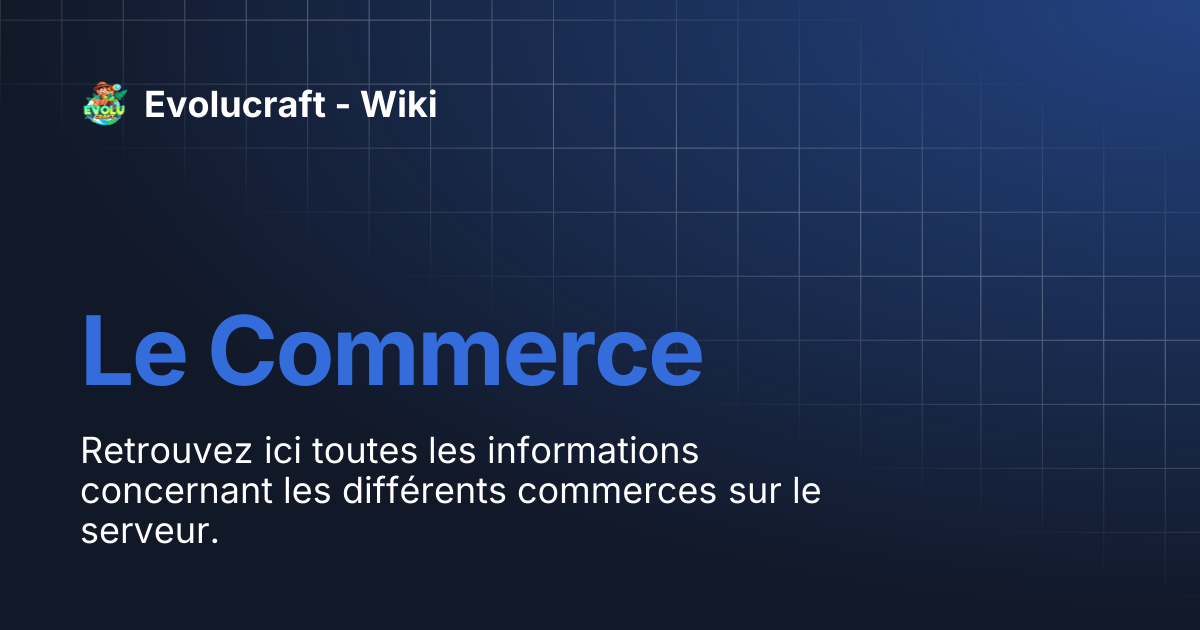 Le Commerce | Evolucraft - Wiki